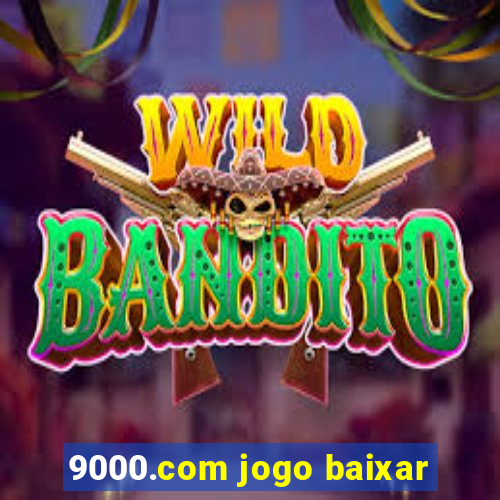 9000.com jogo baixar